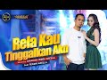 RELA KAU TINGGALKAN AKU Difarina Indra Adella Ft Fendik Adella OM ADELLA