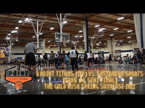 3 Point Titans (13U) vs. Fastbreak Sports [Game #4 Semi-Final, The Gold Rush Spring Showcase 2022]