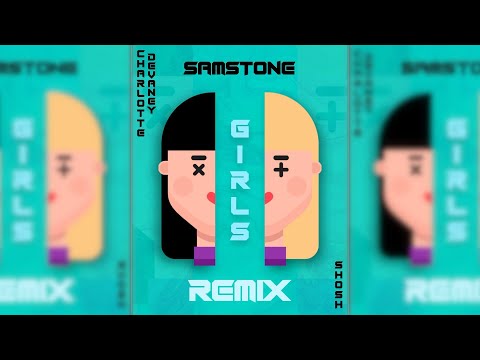 Charlotte Devaney & Shosh - Girls (Samstone Remix)