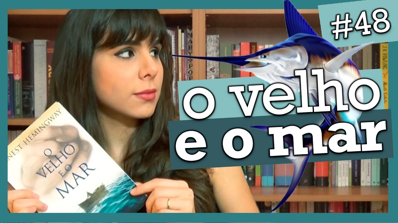 O VELHO E O MAR, DE ERNEST HEMINGWAY (#36)