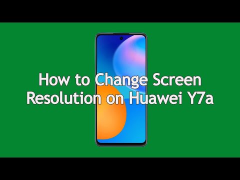 How to Change Screen Resolution on Huawei Y7a