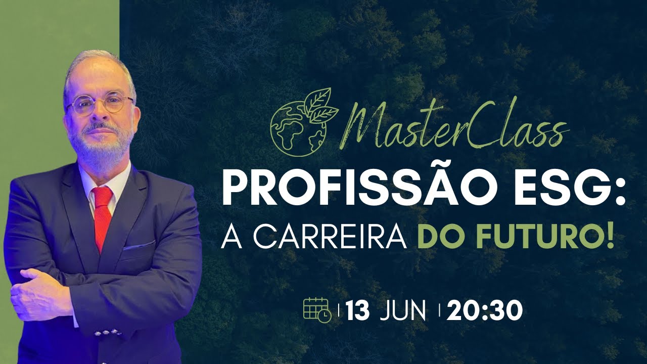 Materclass Profissão ESG: A Carreira do Futuro, com Roberto Roche