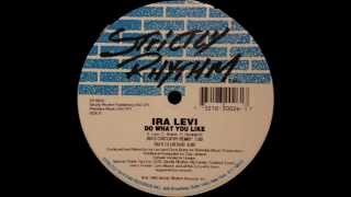 Ira Levi - Do What You Like (Ira's Circuitry Remix)