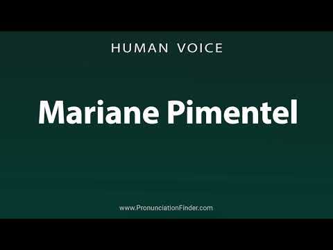 How To Pronounce Mariane Pimentel