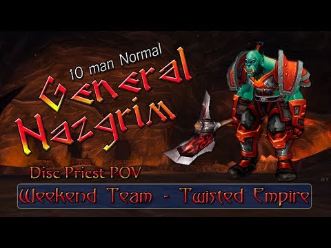 SoO GENERAL NAZGRIM 10M Normal Kill - Weekend Team - Twisted Empire  WORLD of WARCRAFT