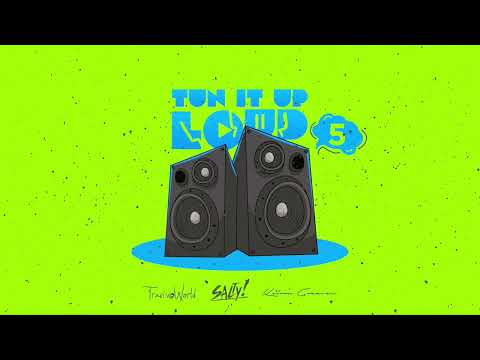 TUN IT UP LOUD 5 (EXPLICIT) - Salty & Travis World | Mixtape