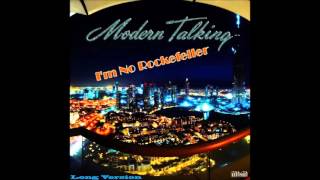 Modern Talking - I&#39;m No Rockefeller Long Version (re-cut by Manaev)