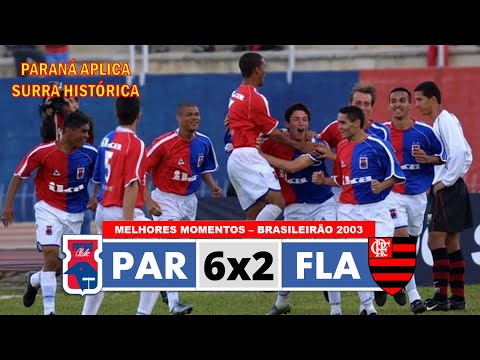 Paraná 6x2 Flamengo - Melhores Momentos - Brasileirão 2003