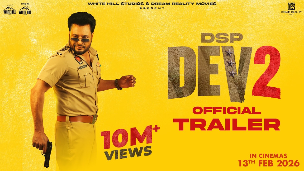 Miniature de la vidéo DSP DEV 2 (Official Trailer) | Dev Kharoud | Shruti Sodhi | In Cinemas on 13th Feb du film DSP Dev 2