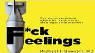 F*ck Feelings: Practical Advice for Managing All Life's Impossible Problems Audiobook Part 1