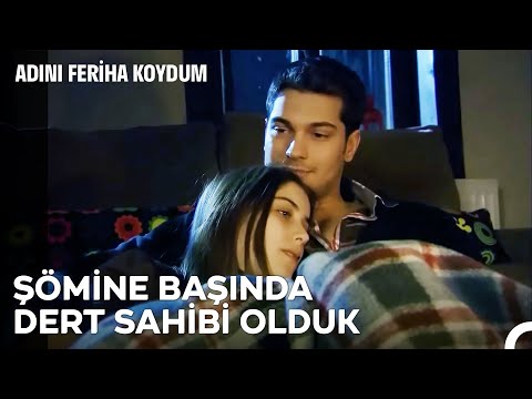 Zengin Olma Yolunda Feriha #8: Hayatımın Cezası, Dağ Evinde Emir'le Bir Gece - Adını Feriha Koydum