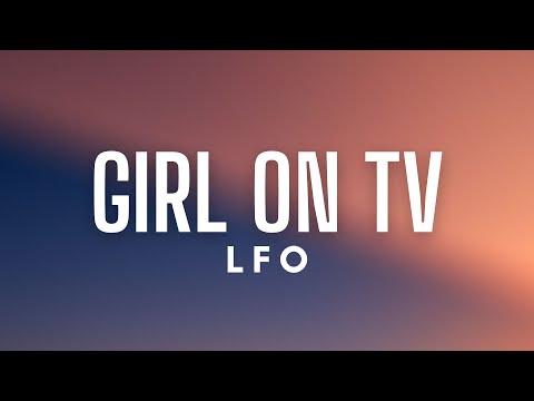 LFO - Girl On TV (Lyrics)