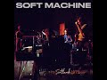 Soft Machine The Soft Weed Factor, Lefty, Stumble 1972