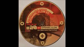 Eric Sneo Meets Virgil Enzinger - Dynamic Flow (A)