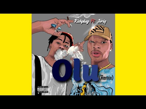 Rich plug, Jeriq - Olu (ft Jeriq The hussla) official lyrics video