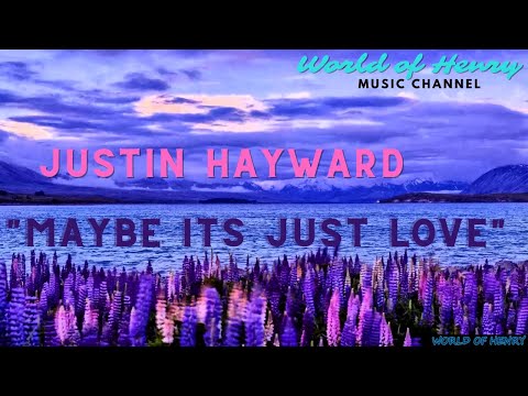 "Justin Hayward"    "Maybe Its Just Love"  "A Song of Love Gone Past"