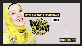 Senarai Artis Jemputan Ketuk-Ketuk Ramadan 2018 (Tak Penuh)