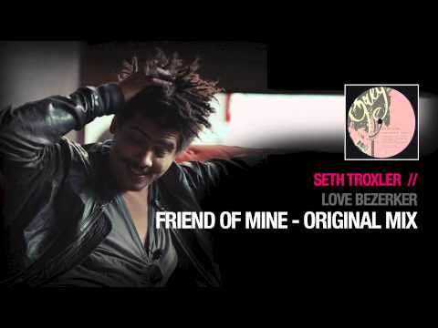 Seth Troxler - Friend Of Mine ( Berettamusic Grey )