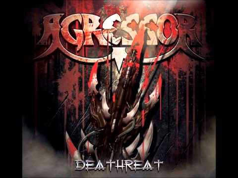 Agressor - 01 Deathreat [HQ]