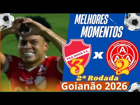 Vila Nova 3 x 2 Anapolina | Highlights - Campeonato Goiano 2026