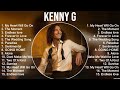 Kenny G 2023 MIX Top 10 Best Songs Greatest Hits Full Album