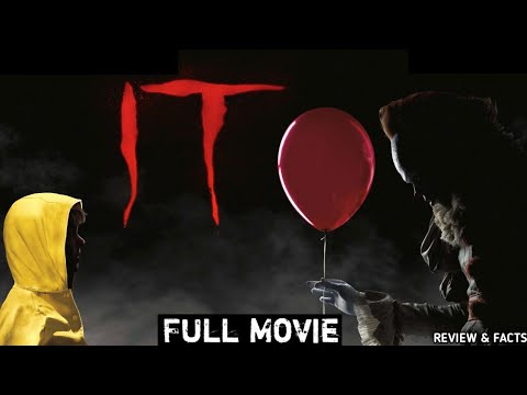 IT CHAPTER ONE (2017) FULL MOVIE | STEPHEN KING HORROR CLOWN | PENNYWISE TERRIFIES | review & facts
