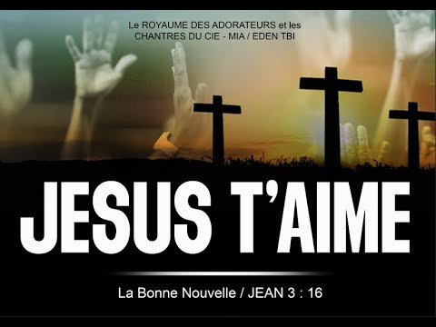 JESUS T'AIME / Jaures Fister Livoula, le Royaume des Adorateurs et les chantres du CIE - MIA