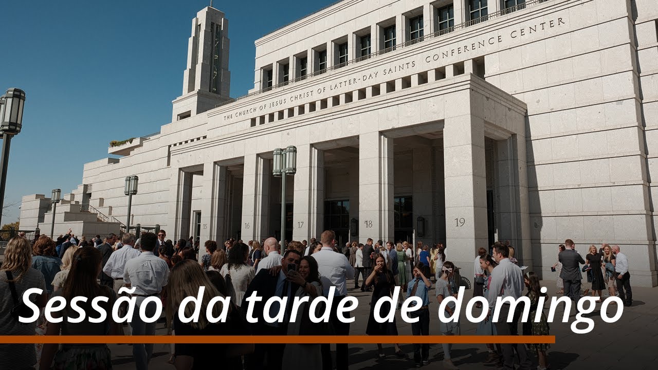 Sessão da tarde de domingo | Conferência Geral de Outubro de 2024
