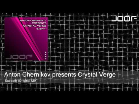 Anton Chernikov presents Crystal Verge - Sabbath (Original Mix)