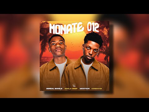 Dereal Bonile, Sdala Deep & M00tion - Monate 012 (feat. Ocean_SA) [Official Audio]