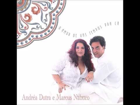 Flash Back (Dalto e Claudio Rabelo)  Andrea Dutra e Marcus Nabuco, CD O amor de uns tempos pra cá