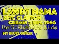 Lawdy Mama :: RHYTHM & LICKS :: Guitar Lesson :: Eric Clapton :: BBC :: Cream