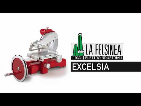 LA FELSINEA EXCELSIA - EXCELSIA MANUAL SLICER