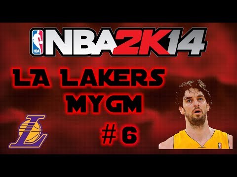 NBA 2K14 LA Lakers Next Gen MyGM Episode 6: Trading Pau Gasol!