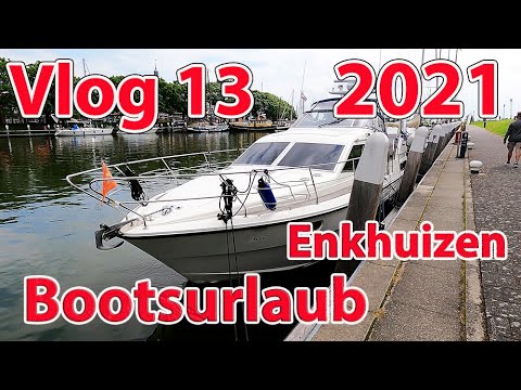 Vlog13: Bootsurlaub 2021 - Enkhuizen - Bootfahren im Juni - in den Niederlanden - von Hoorn