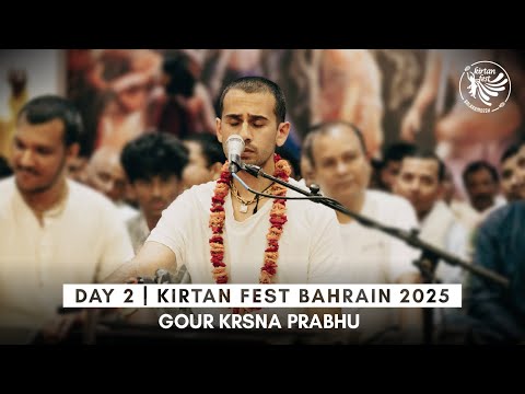 Gour Krsna Prabhu | Day 2 | Kirtan Fest Bahrain 2025