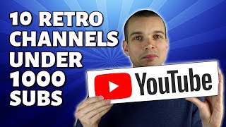 10 Retro Channels Under 1000 Subs - Lockdown Edition!