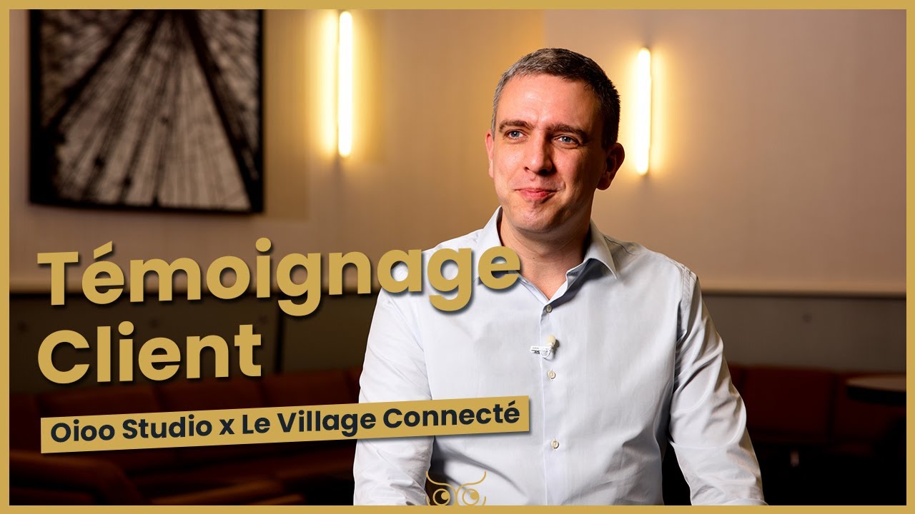 Le Village Connecté - Témoignage