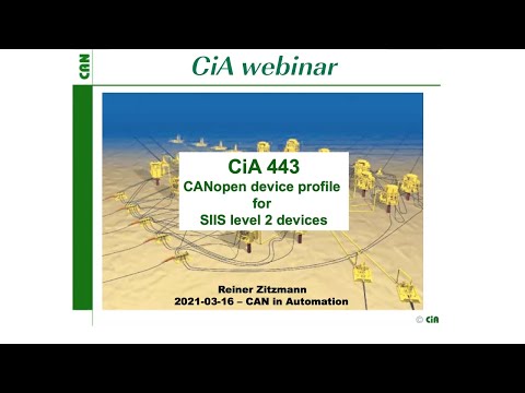 Subsea profile - CiA 443 - CANopen device profile for SIIS level-2 devices – webinar from 2021-03-16