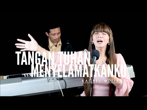 Tangan Tuhan menyelamatkanku | Rachel Mutiara - Live Worship ( Pujian Penyembahan saat teduh )