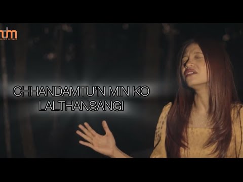 LALTHANSANGI - CHHANDAMTU’N MIN KO || OFFICIAL MV