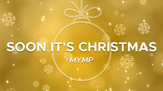 MYMP - Soon It&#39;s Christmas (1 Hour Loop Music)