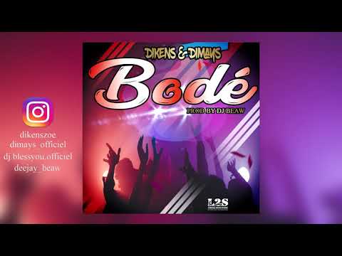 Dikens x Dimays - Bodé (Prod By Beaw) [BOUYON]