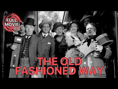 The Old Fashioned Way | English Full Movie | Comedy