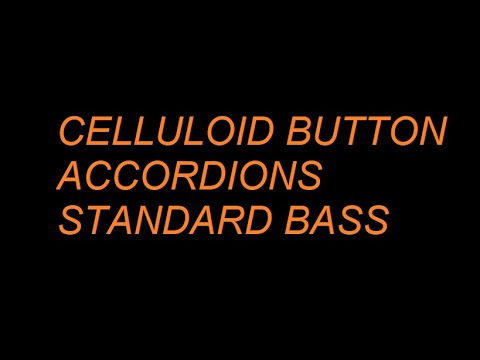 CELLULOID BUTTON ACCORDIONS STANDARD BASS -summary lines