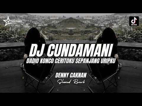 DJ CUNDAMANI - DENNY CAKNAN - YAKIN YAKINO YAKIN AKU TENANAN SLOWED REVERB FULL BASS TERBARU 2025