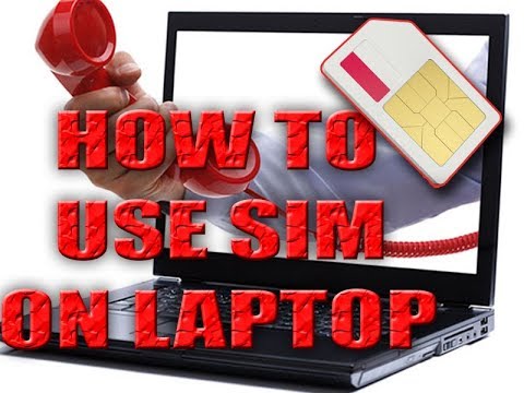How to Use SIM Cards on Laptop