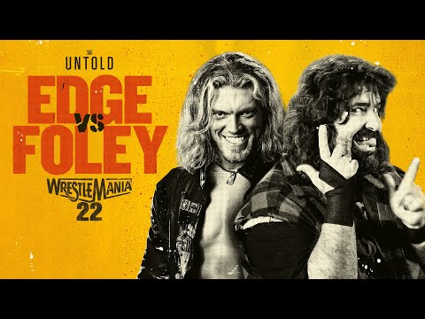 WWE Untold: Edge vs. Foley: WrestleMania 22