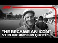 'He Became An Icon' - Stirling Moss In Quotes