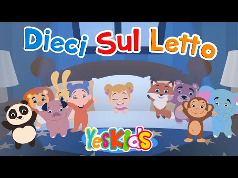 Dieci Sul Letto (Impara i numeri da 1 a 10) - Canzoni per Bambini di YesKids